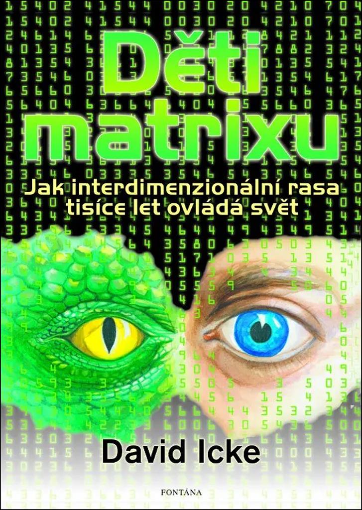 Děti matrixu: Jak interdimenzionální rasa tisíce let ovládá svět
