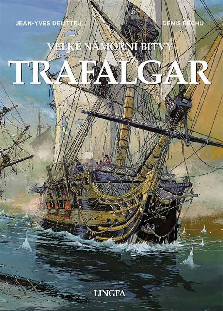 Trafalgar: Velké námořní bitvy