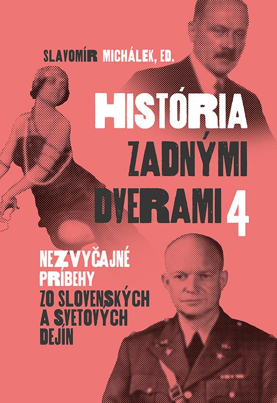 História zadnými dverami 4: Nezvyčajné príbehy zo slovenských a svetových dejín