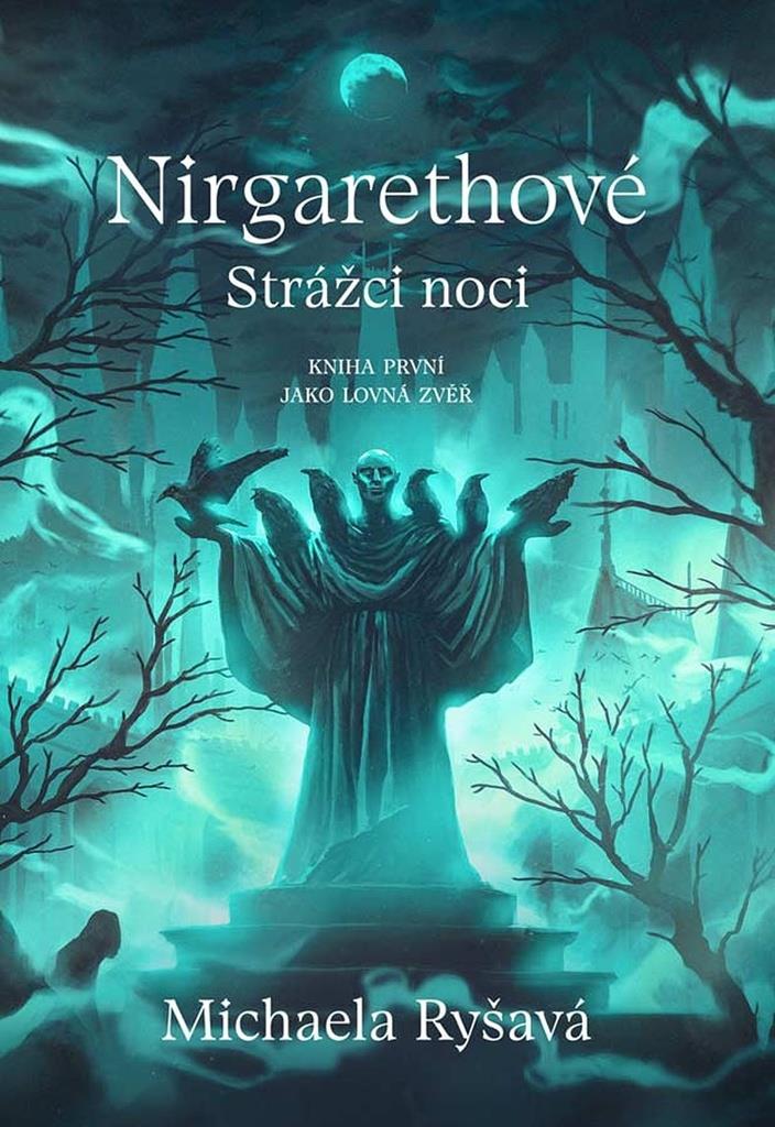 Nirgarethové, Strážci noci: Kniha první Jako lovná zvěř