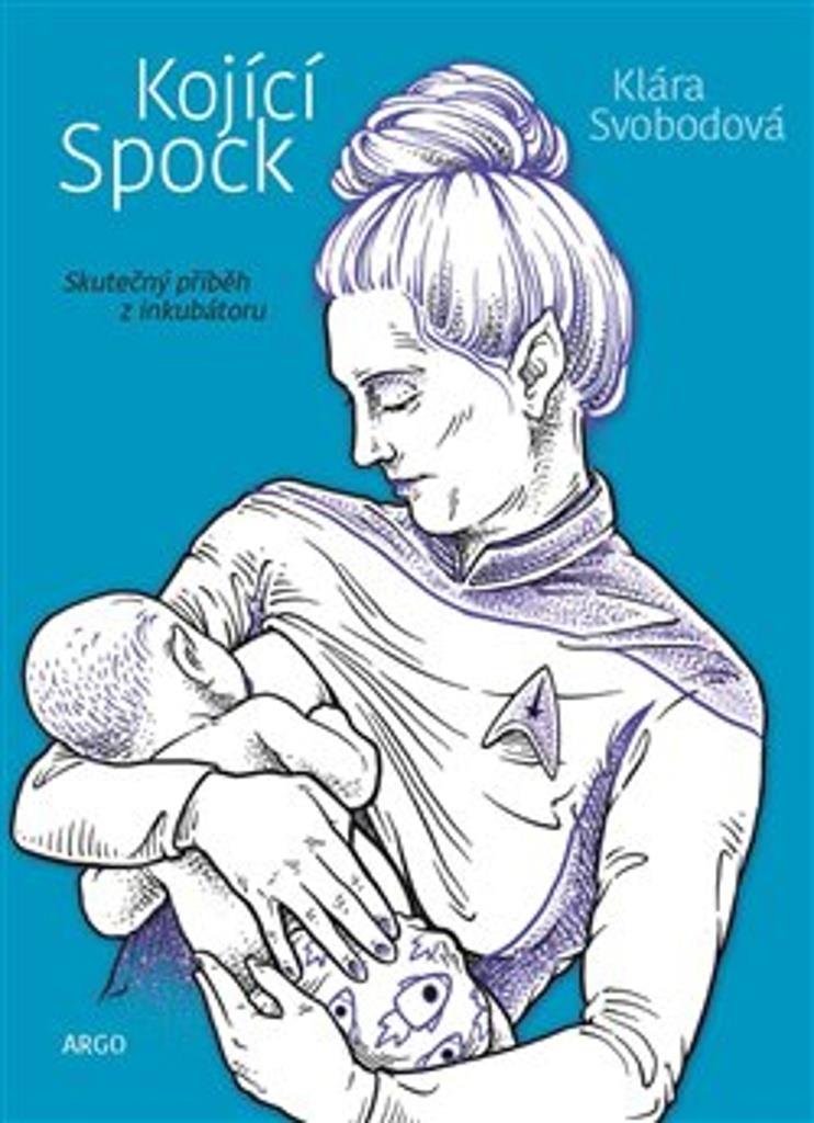 Kojící Spock: Skutečný příběh z inkubátoru