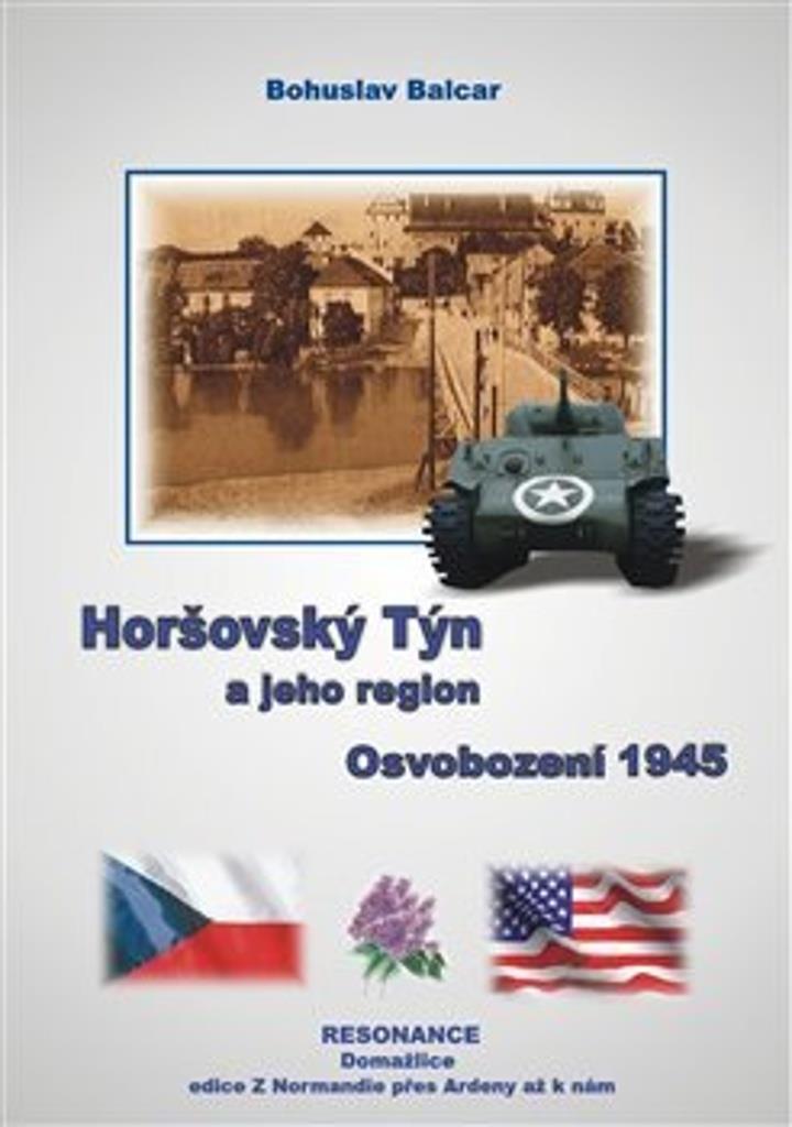 Horšovský Týn a jeho region: Osvobození 1945