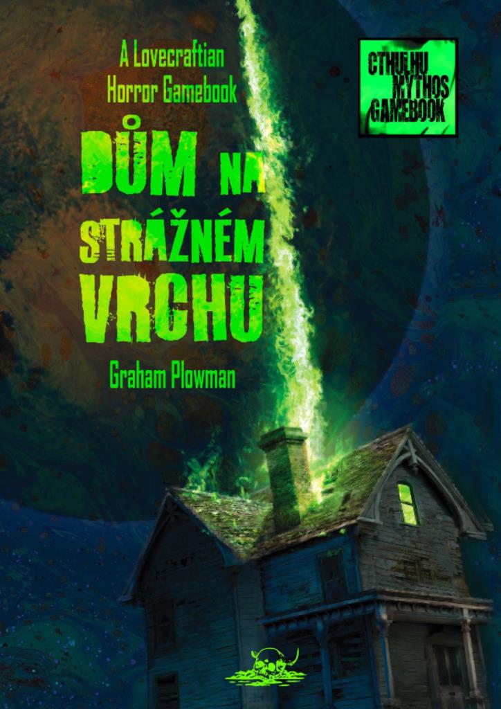 Dům na Strážném vrchu: A Lovecraftian Horror Gamebook