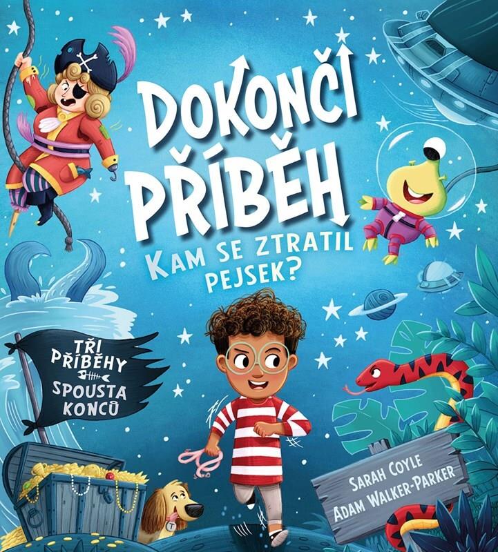 Dokonči příběh Kam se ztratil pejsek?: Tři příběhy, spousta konců