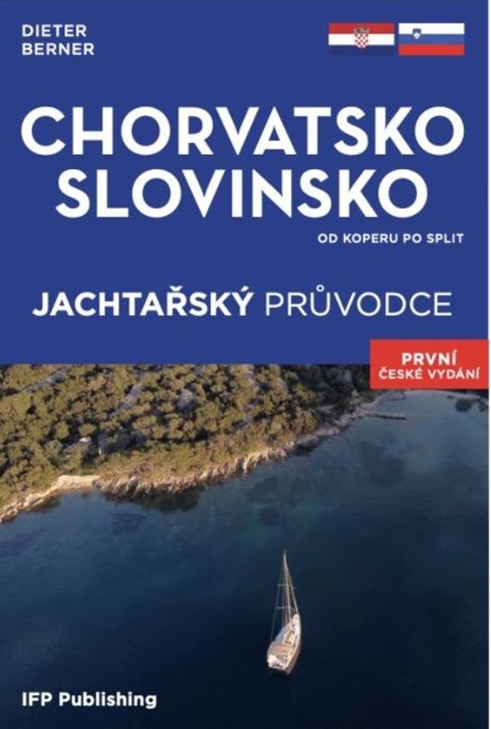 Chorvatsko, Slovinsko: Jachtařský průvodce