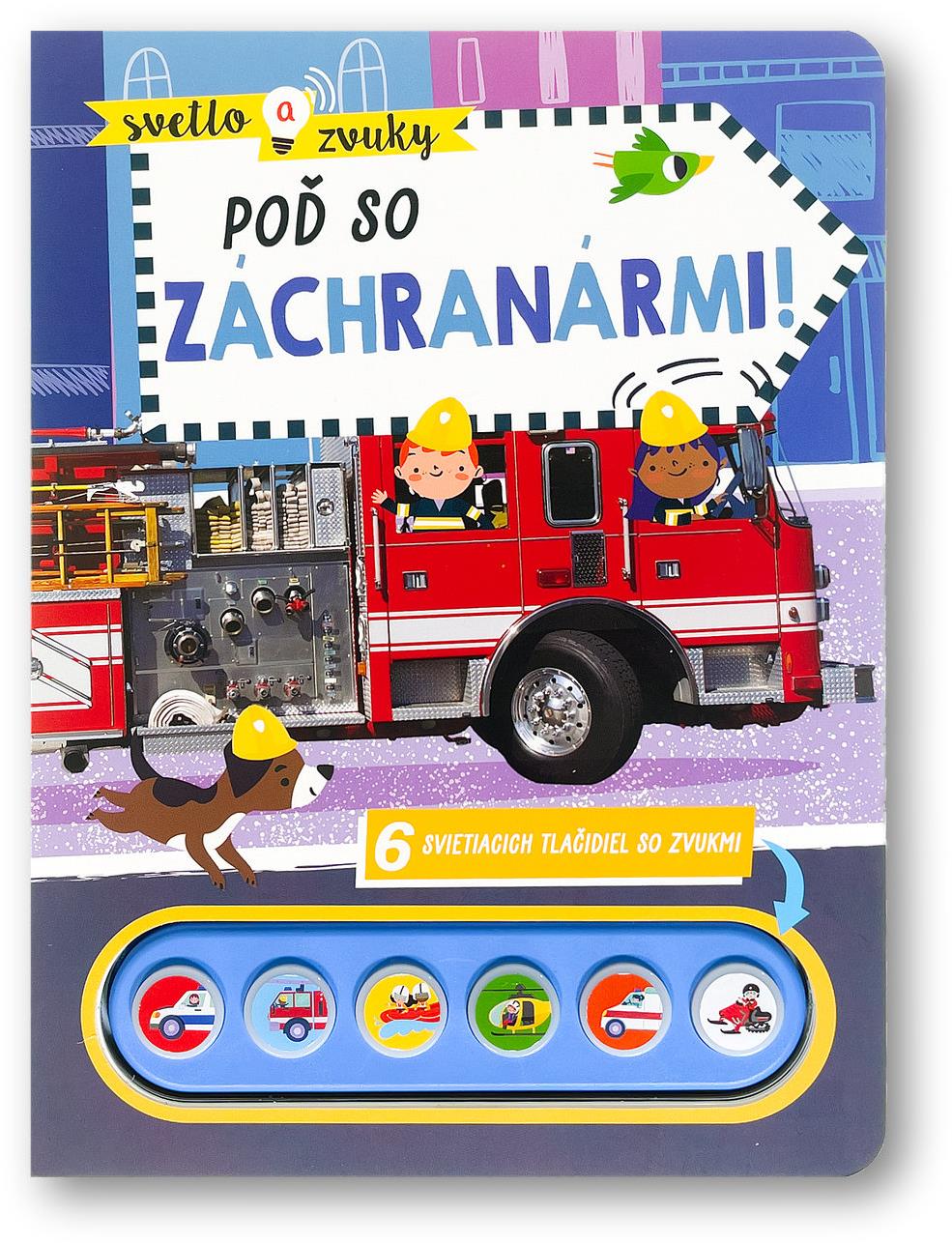 Svetlo a zvuky Poď sa záchranármi!