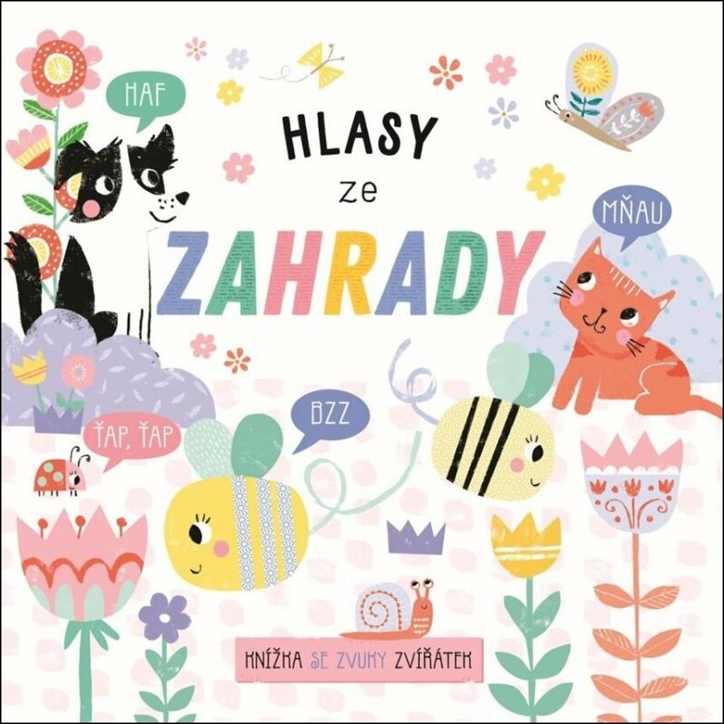 Hlasy ze zahrady: Knížka se zvuky zvířátek