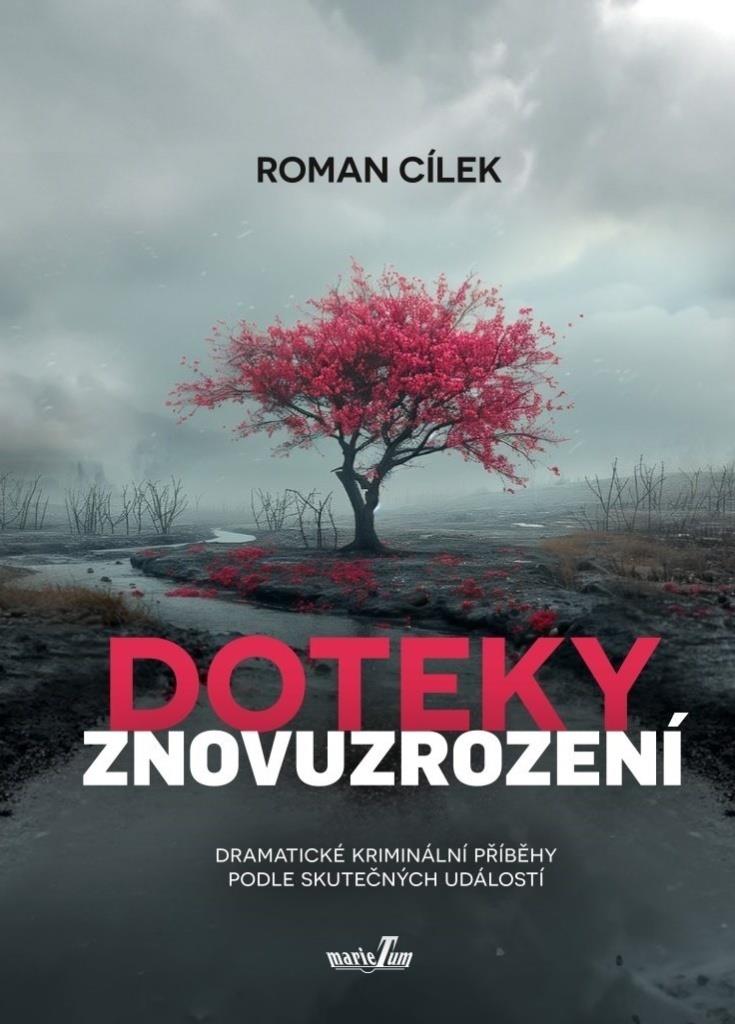 Doteky znovuzrození: Dramatické kriminální příběhy podle skutečných událostí
