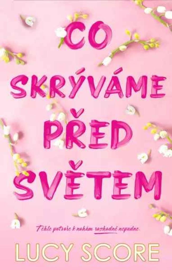 Co skrýváme před světem