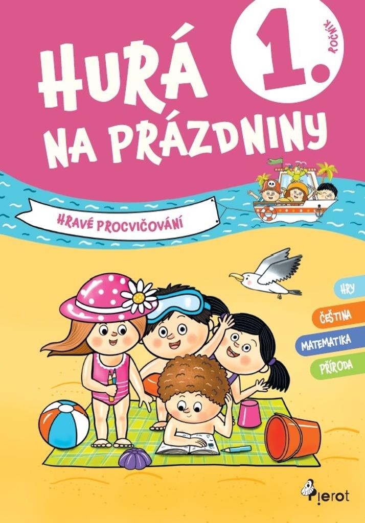 Hurá na prázdniny 1. ročník: Hravé procvičování