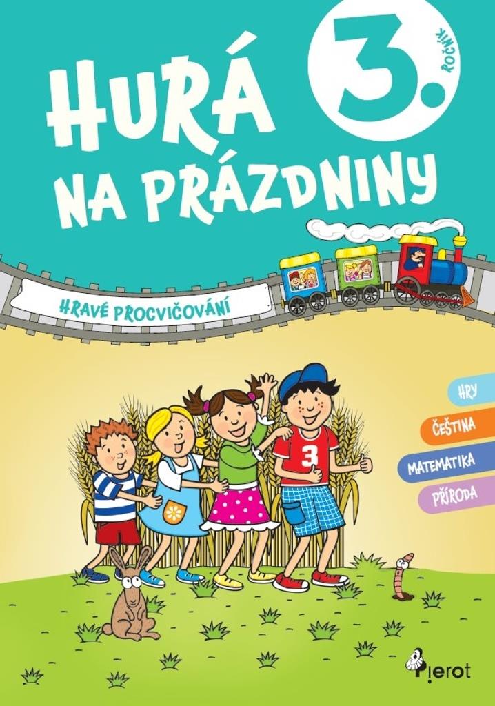 Hurá na prázdniny 3. ročník: Hravé procvičování