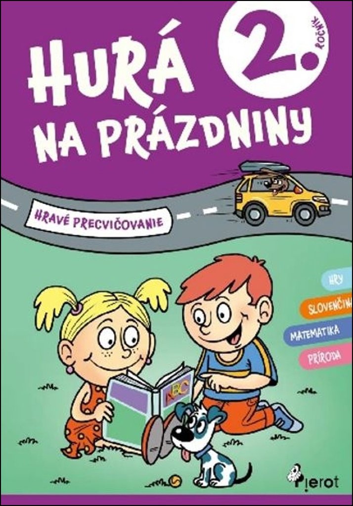 Hurá na prázdniny 2. ročník: Hravé precvičovanie