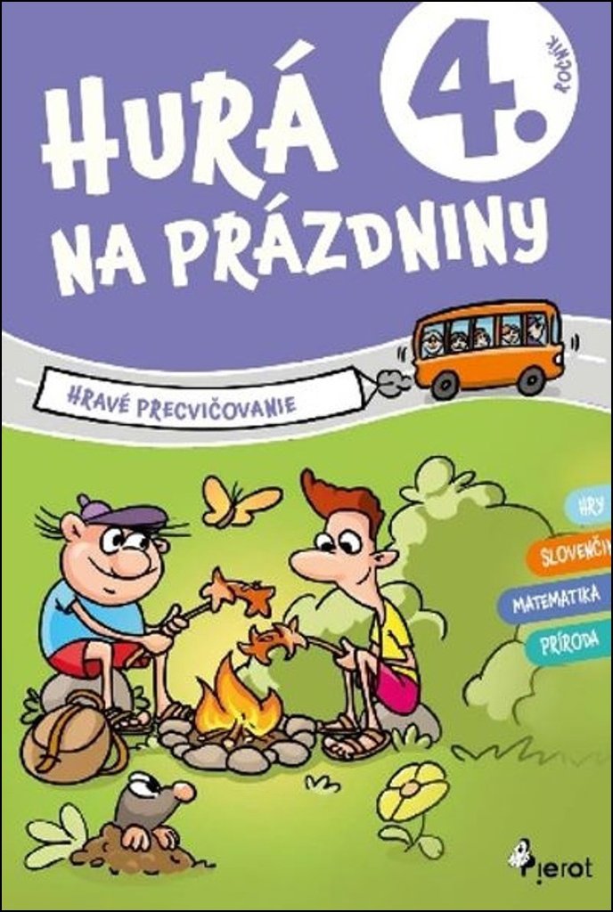 Hurá na prázdniny 4. ročník: Hravé precvičovanie