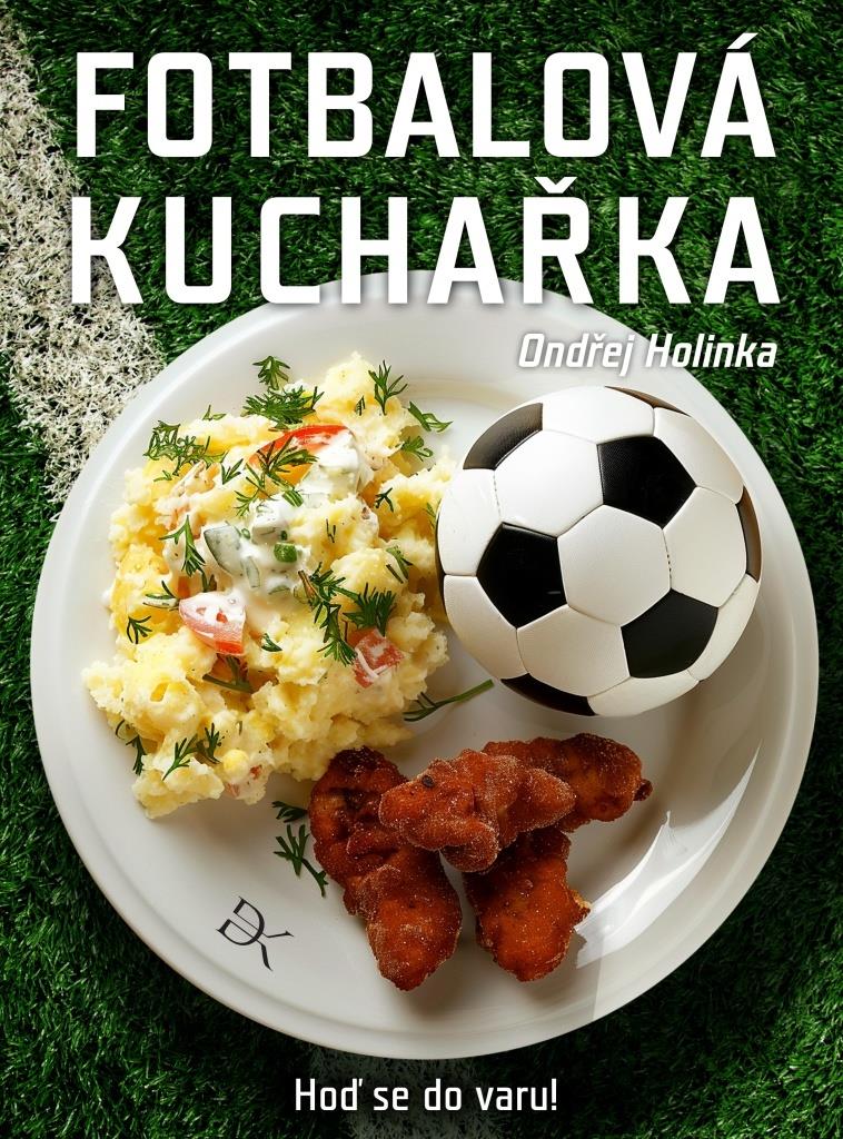 Fotbalová kuchařka: Hoď se do varu!