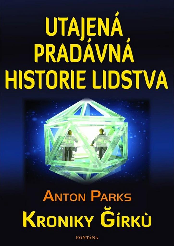 Utajená pradávná historie lidstva: Kroniky Gírkú