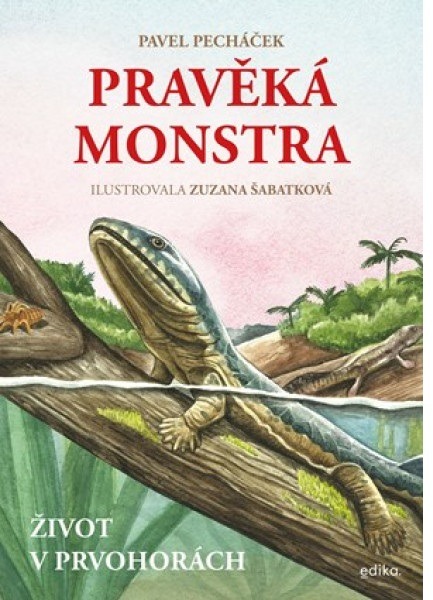 Pravěká monstra: Život v prvohorách
