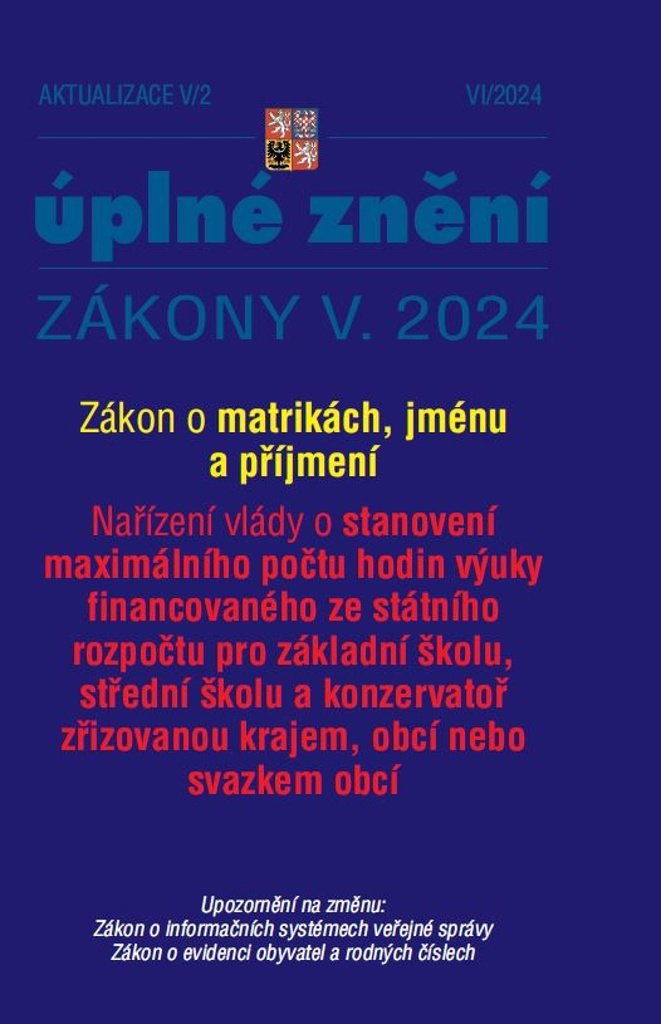 Aktualizace V/2 Zákon o matrikách, jménu a příjmení: Zákon o informačních systémech veřejné správy,
