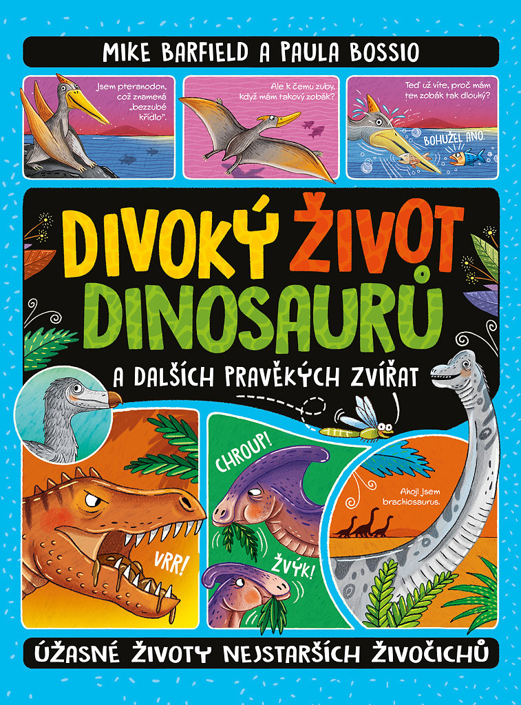 Divoký život dinosaurů: Úžasné životy nejstarších živočichů