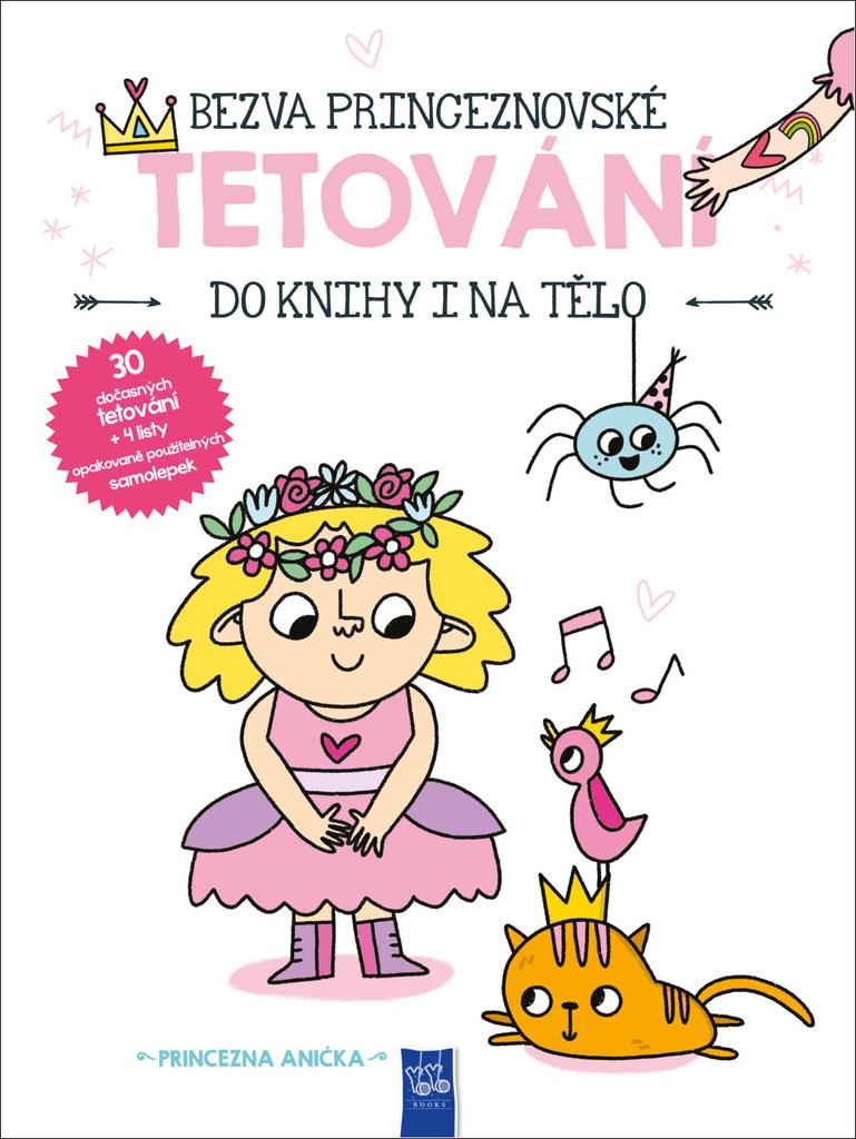 Bezva princeznovské tetování do knihy i na tělo: Princezna Anička