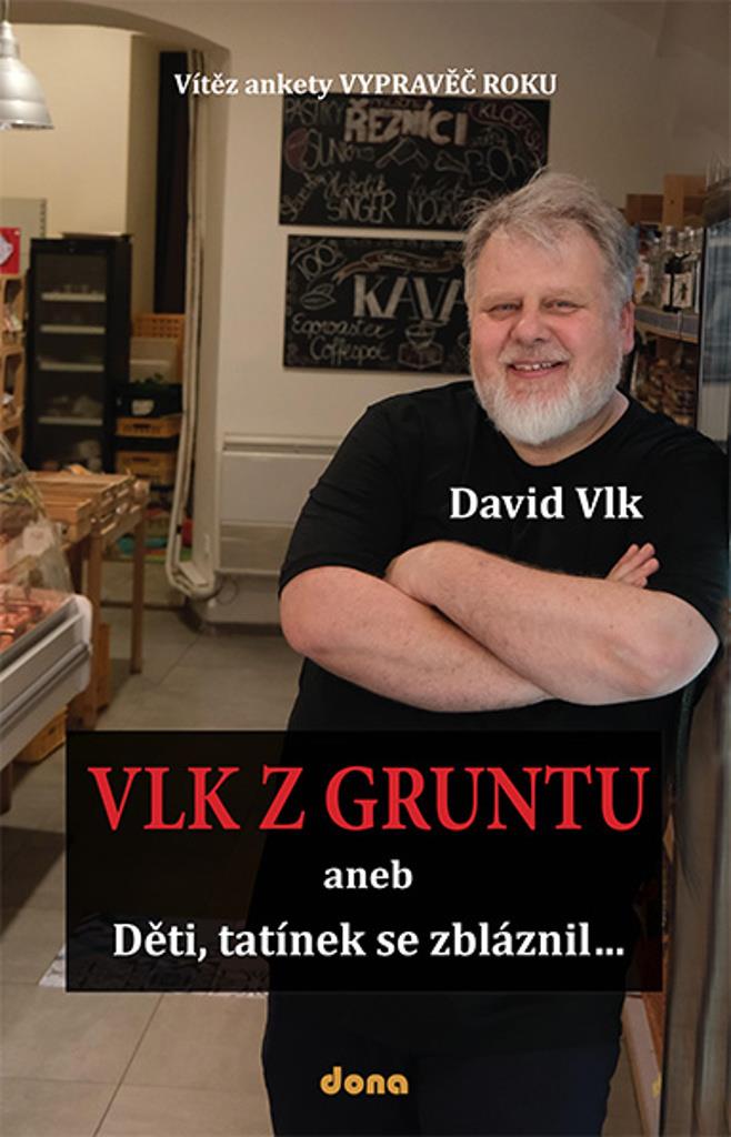 Vlk z Gruntu: aneb Děti, tatínek se zbláznil...