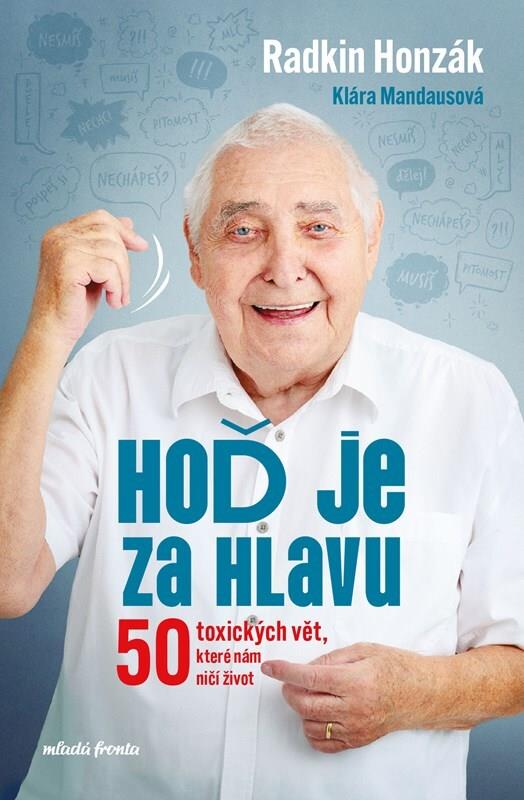 Hoď je za hlavu: Jak zvládnout 50 toxických vět