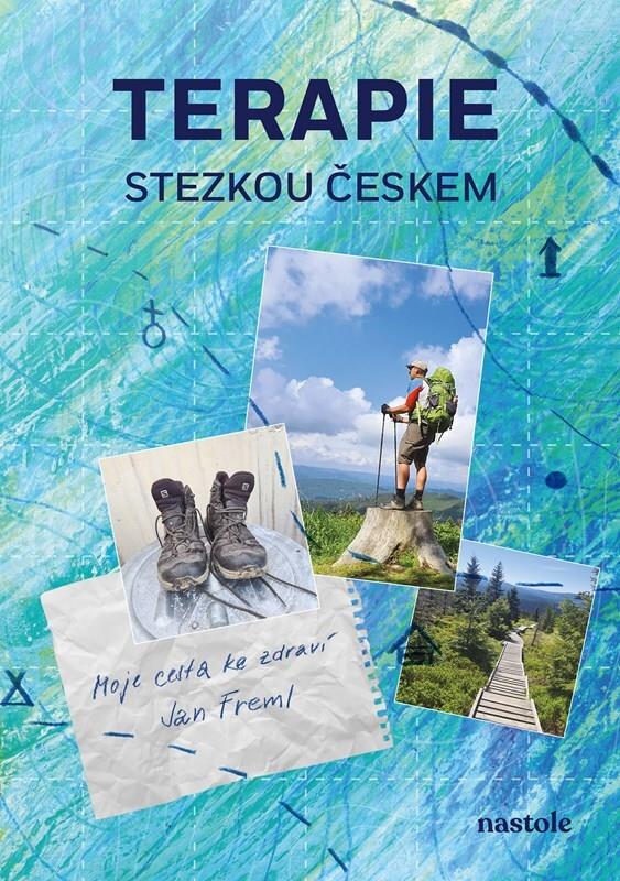 Terapie stezkou Českem: Moje cesta je zdraví