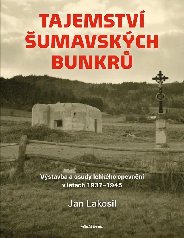 Tajemství šumavských bunkrů: Výstavba a osudy lehkého opevnění v letech 1937-1945
