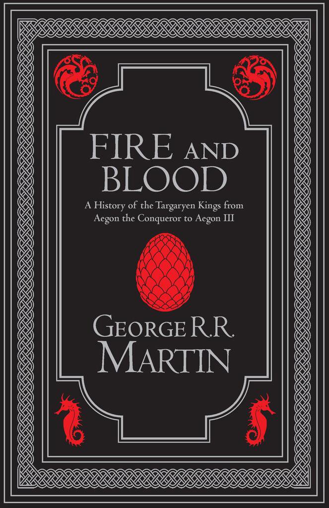 Fire and Blood Collector's Edition: The inspiration for HBO's House of the Dragon