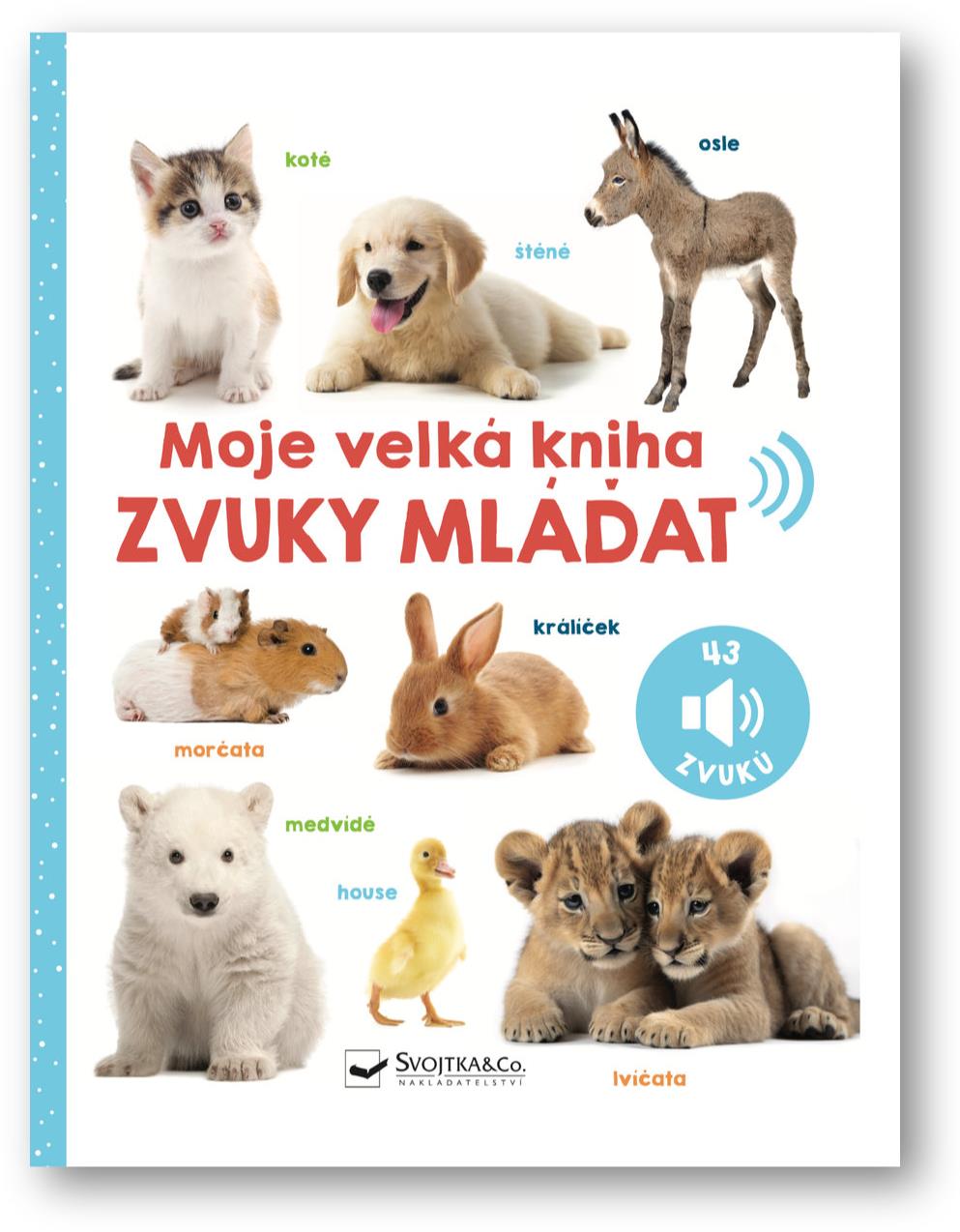Moje velká kniha Zvuky mláďat