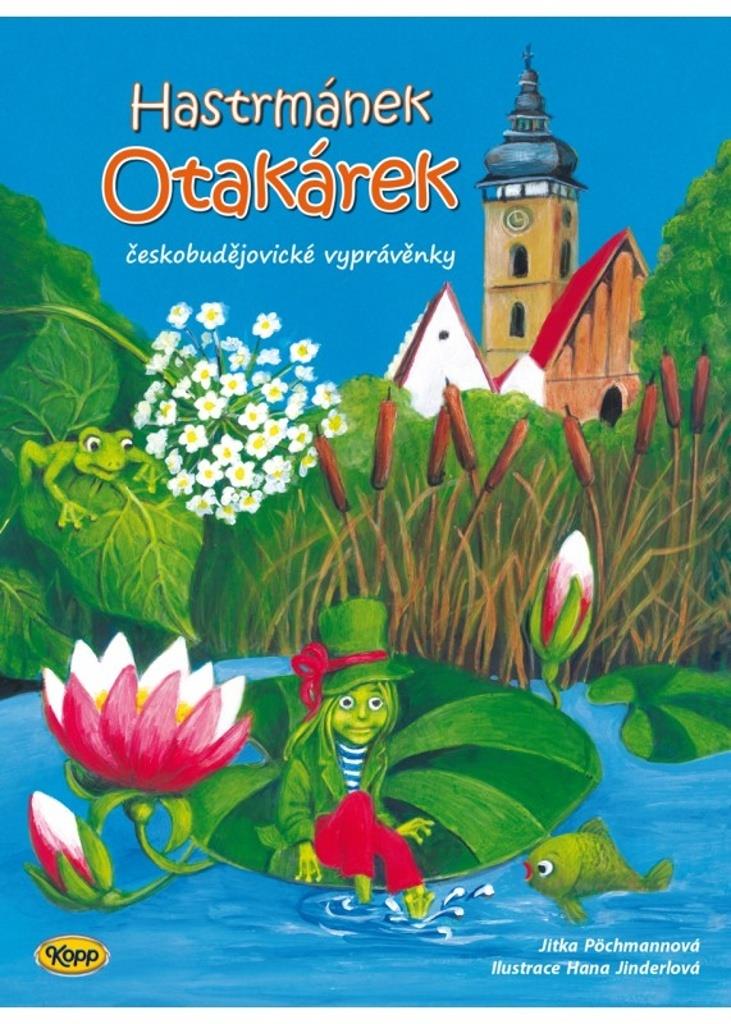 Hastrmánek Otakárek: českobudějovické vyprávěnky