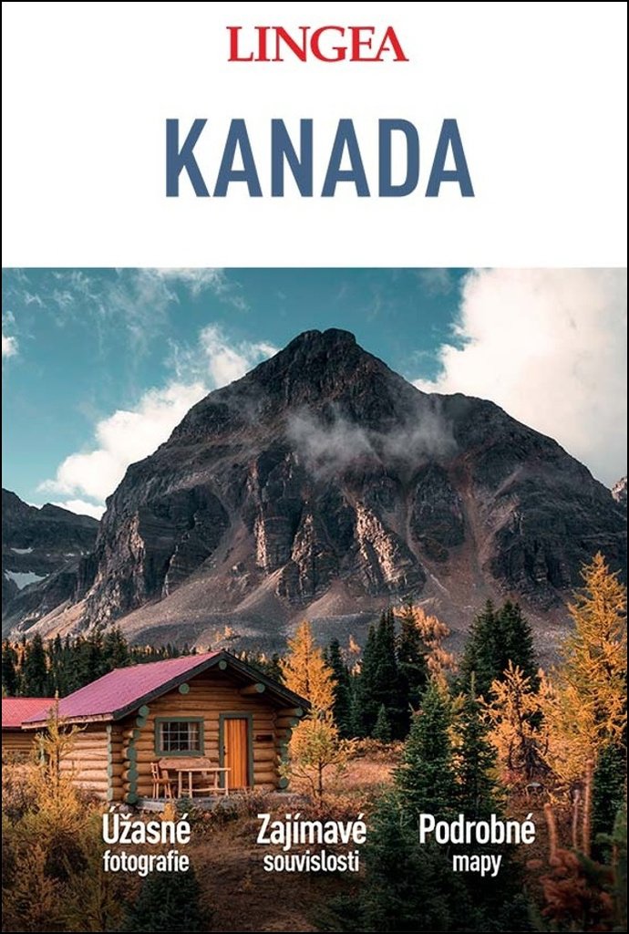 Kanada: Úžasné fotografie, Zajímavé souvislosti, Podrobné mapy