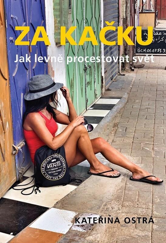 Za Kačku: Jak levně procestovat svět