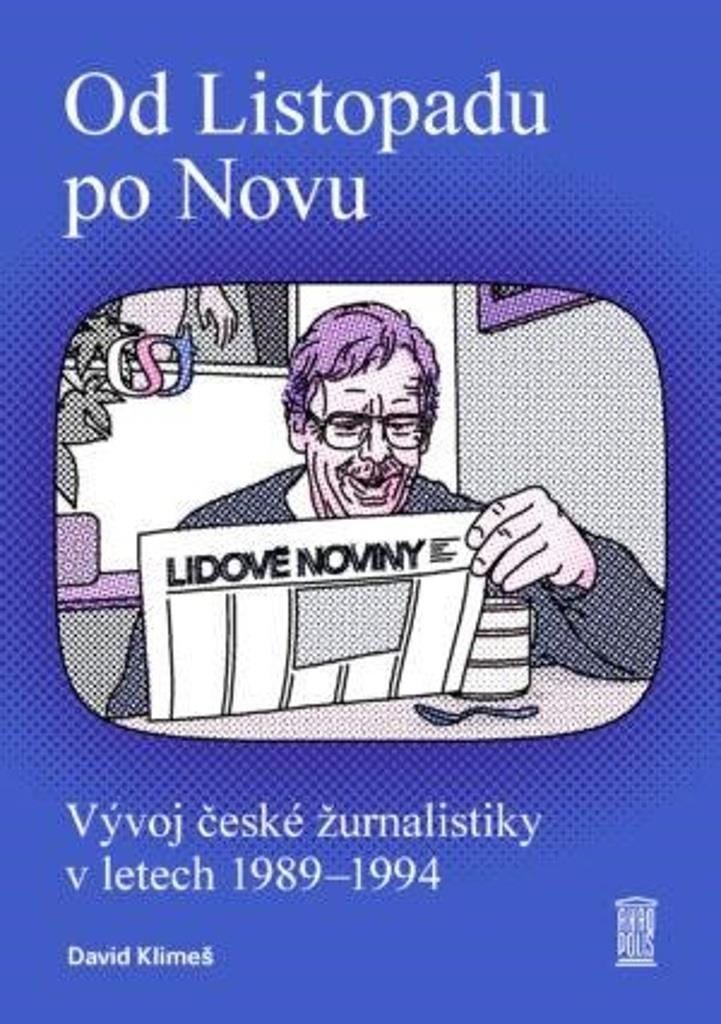 Od Listopadu po Novu: Vývoj české žurnalistiky v letech 1989-1994