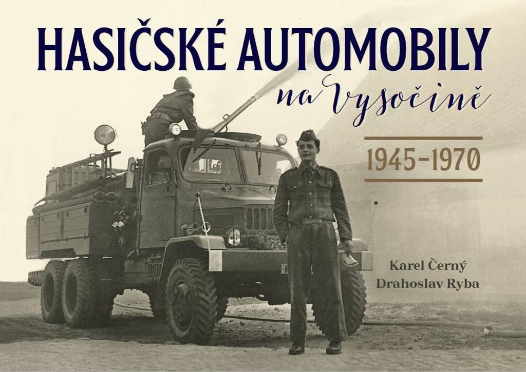 Hasičské automobily na Vysočině: (1945–1970)