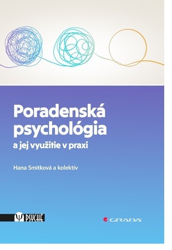 Poradenská psychológia a jej využitie v praxi