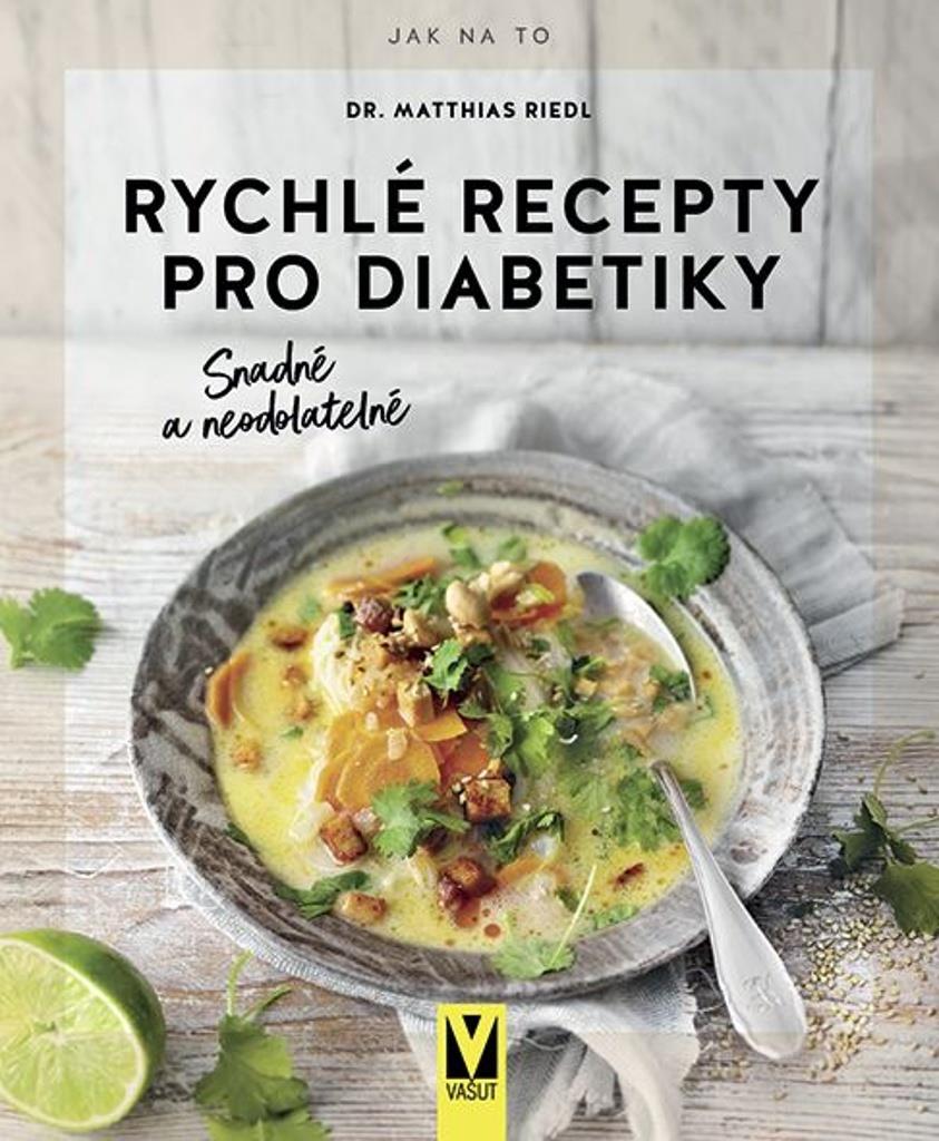Rychlé recepty pro diabetiky: snadné a neodolatelné