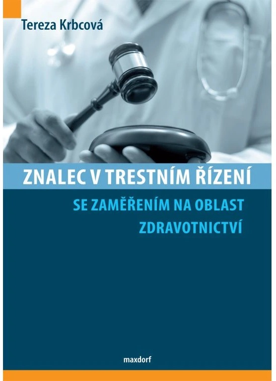 Znalec v trestním řízení se zaměřením na oblast zdravotnictví