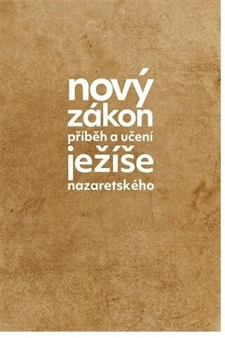 Nový zákon: Příběh a učení Ježíše Nazaretského