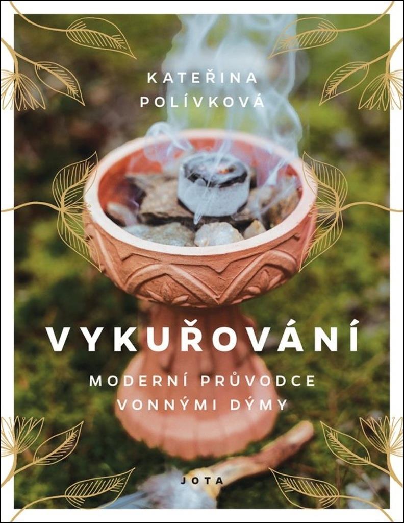 Vykuřování: Moderní průvodce vonnými dýmy