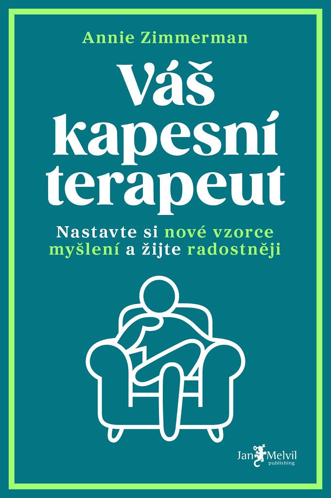Váš kapesní terapeut: Nastavte si nové vzorce myšlení a žijte radostněji