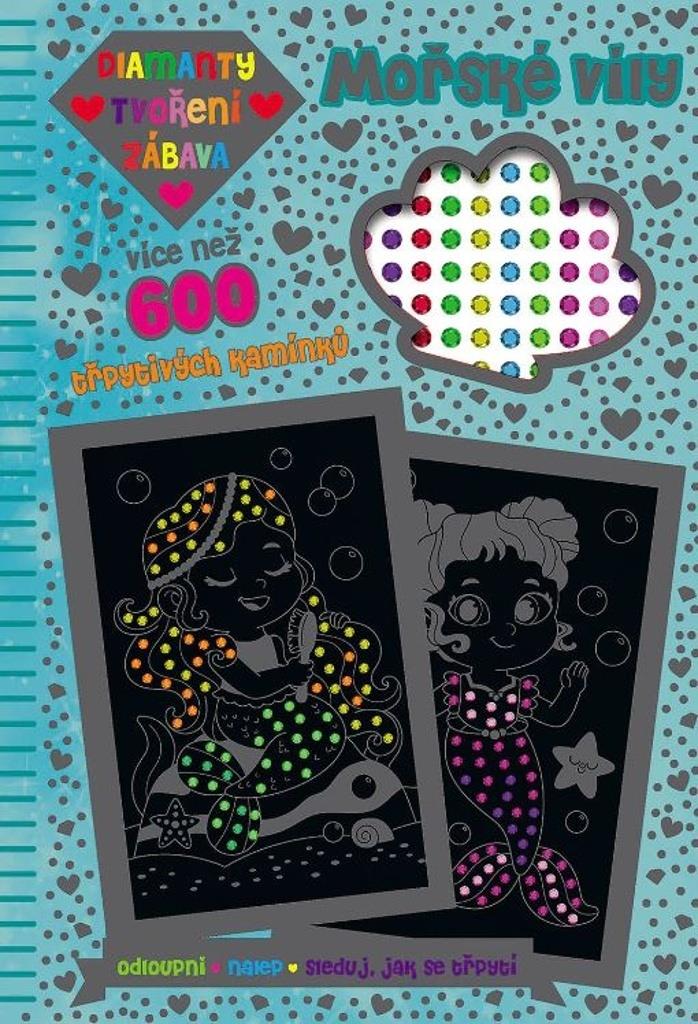 Diamanty, Tvoření, Zábava Mořské víly: více než 600 třpytivých kamínků