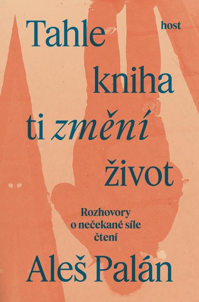 Tahle kniha ti změní život: Rozhovory o nečekané síle čtení