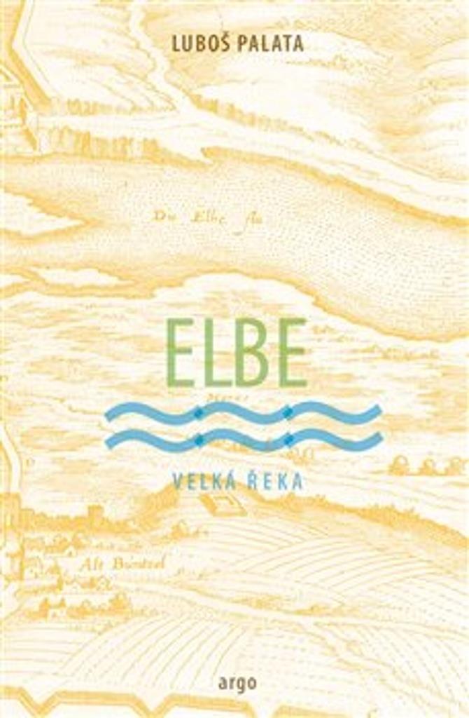 Elbe: Velká řeka