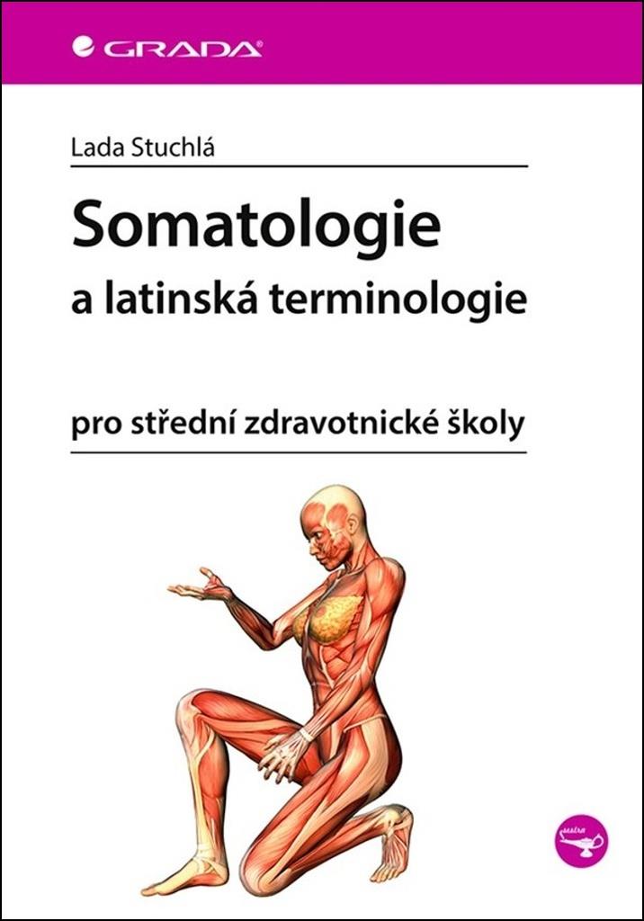 Somatologie a latinská terminologie: pro střední zdravotnické školy