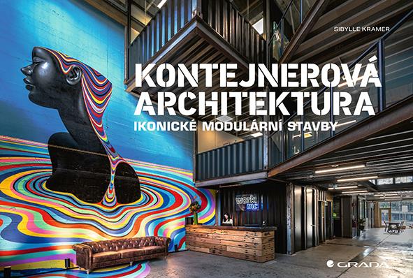 Kontejnerová architektura: Ikonické modulární stavby