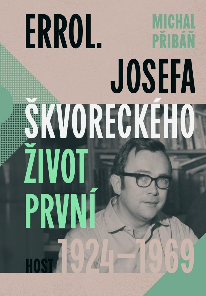 Errol: Josefa Škvoreckého život první, 1924–1969