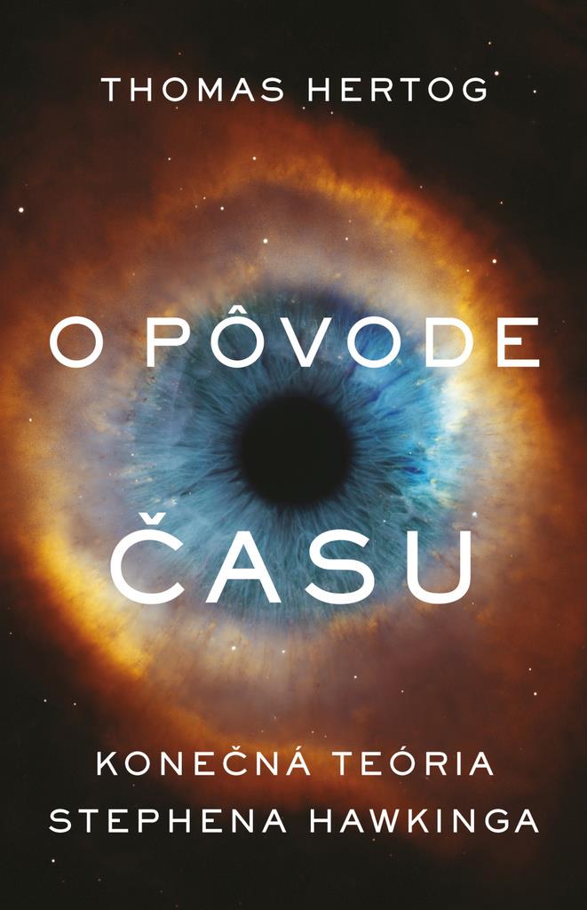 O pôvode času: Konečná teória Stephena Hawkinga