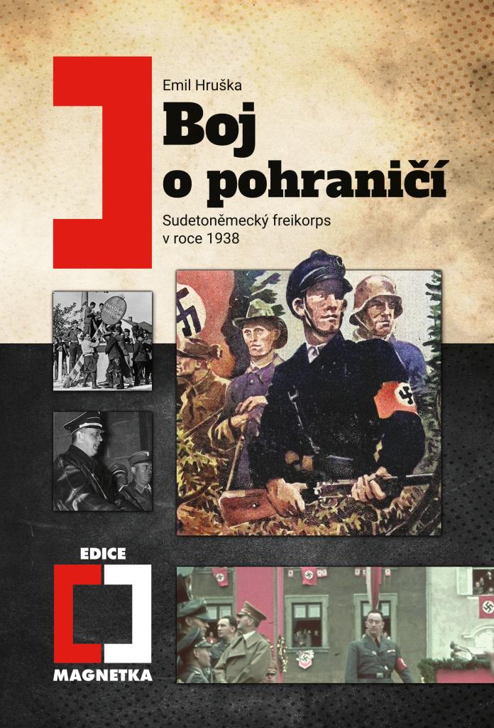 Boj o pohraničí: Sudetoněmecký Freikorps v roce 1938