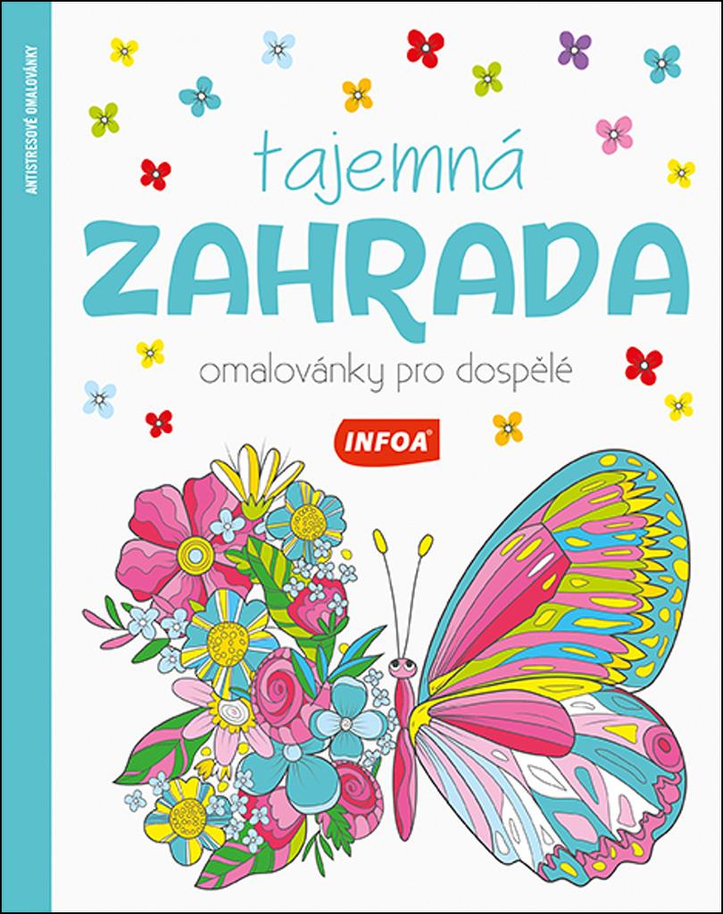 Tajemná zahrada Omalovánky pro dospělé - 20 vyobrazení tajemných a fascinujících scén