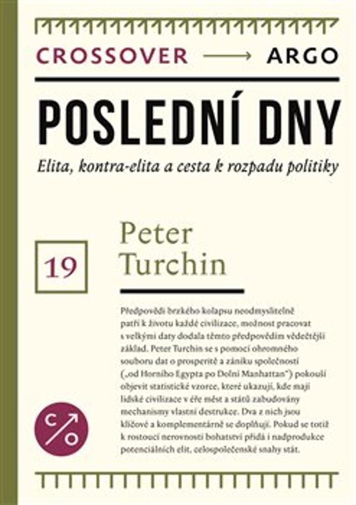 Poslední dny: Elity, kontra-elity a cesta k rozpadu politiky